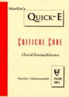 Martin's Quick-E: Critical Care, Clinical Nursing Reference - Martin Schiavenato