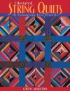 Liberated String Quilts- Print on Demand Edition - Gwen Marston