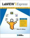 LabVIEW 7.0 Express Student Edition with 7.1 Update (Student) - Inc National Instruments, Robert Bishop