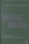 New Roles and Relevance: Development Ngos and the Challenge of Change - David Lewis, Tina Wallace