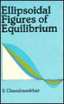 Ellipsoidal Figures of Equilibrium - Subrahmanijan Chandrasekhar