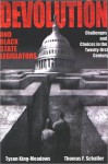 Devolution and Black State Legislators: Challenges and Choices in the Twenty-First Century - Tyson King-Meadows