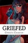 Griefed - Christa Charter