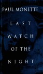 Last Watch of the Night - Paul Monette