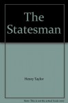 The Statesman - Henry Taylor