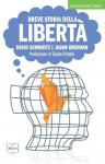 Breve storia della libertà (Mercato, Diritto e Libertà) (Italian Edition) - Guido Vitiello, David Schmidtz, Jason Brennan, Giuseppe Barile