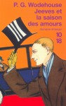 Jeeves et la saison des amours - P.G. Wodehouse