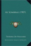 As Sombras (1907) - Teixeira de Pascoaes