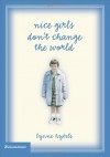 Nice Girls Don't Change the World - Lynne Hybels