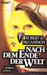 Nach dem Ende der Welt - Robert R. McCammon