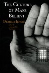 Culture of Make Believe (Tr) - Derrick Jensen