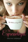 The Espressologist - Kristina Springer