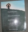 Traversing Philosophical Boundaries - Max O. Hallman