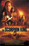 The Scorpion King. Der Roman Zum Film - Max Allan Collins