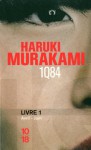 1Q84 - Livre 1 : Avril - Juin - Haruki Murakami