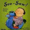 See Saw! Nursery Songs (Nursery Time) - Annie Kubler