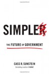 Simpler: The Future of Government - Cass R. Sunstein