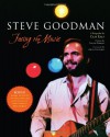 Steve Goodman: Facing the Music - Clay Eals, Arlo Guthrie, Studs Terkel