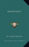 Abandoned - W. Clark Russell