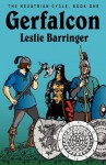 Gerfalcon: The Neustrian Cycle, Book One - Leslie Barringer, Douglas Menville