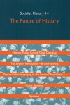 Socialist History Journal Issue 14: The Future of History - Willie Thompson, David Parker, Mike Waite