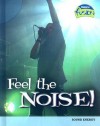 Feel the Noise: Sound Energy - Anna Claybourne