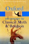 The Oxford Dictionary of Classical Myth and Religion - Simon Price