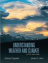 Understanding Weather and Climate [With Mygeoscienceplace.com] - Edward Aguado, James E. Burt