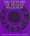 Dictionary of Roman Religion - Lesley Adkins, Roy A. Adkins