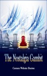 The Nostalgia Gambit - Carmen Webster Buxton