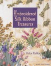 Embroidered Silk Ribbon Treasures - Helen Dafter