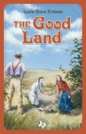 The Good Land - Loula Grace Erdman