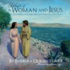 Portrait of a Woman and Jesus: He Looked Through Her Eyes and into Her Heart - Barbara Quillen Egbert, Wilson Ong