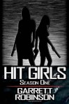 Hit Girls: Season One - Garrett Robinson