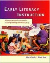 Early Literacy Instruction: A Comprehensive Framework for Teaching Reading and Writing, K-3 - John A. Smith