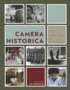 Camera Historica: The Century in Cinema - Antoine de Baecque, Ninon Vinsonneau, Jonathan Magidoff