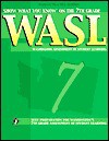 Show What You Know on the 7th Grade WASL: Parent/Teacher Edition - Kevin D. Arnold, Kimberly P. Mattson, Sheila Lasalle