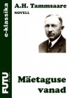 Mäetaguse vanad - A.H. Tammsaare