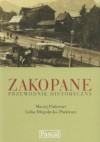 Zakopane. Przewodnik historyczny - Maciej Pinkwart, Lidia Długołęcka-Pinkwart