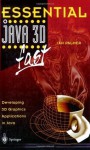 Essential Java 3D fast: Developing 3D Graphics Applications in Java (Essential Series) - Ian Palmer