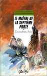 Le Maître De La 7e Porte - Evelyne Brisou-Pellen