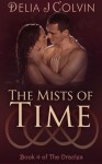 The Mists of Time - Delia J. Colvin