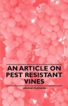 An Article on Pest Resistant Vines - George Husmann