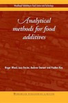 Analytical methods for food additives - Roger Wood, Andrew Damant, Roger Wood