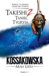 Takeshi 2. Taniec Tygrysa - Maja Lidia Kossakowska