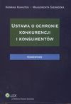 Ustawa o ochronie konkurencji i konsumentów. Komentarz - Konrad Kohutek, Małgorzata Sieradzka, Stawicki Edward, Stawicki Aleksander