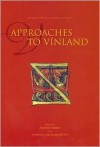 Approaches to Vinland - Andrew Wawn