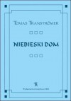 Niebieski dom - Tomas Tranströmer