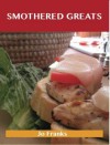 Smothered Greats: Delicious Smothered Recipes, the Top 43 Smothered Recipes - Jo Franks