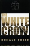 The White Crow - Donald Freed